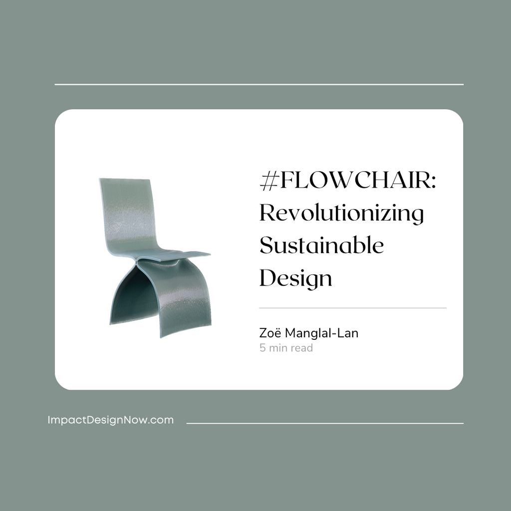 #FLOWCHAIR: Revolutionizing Sustainable Design